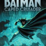 مسلسل Batman: Caped Crusader الموسم الثاني الحلقة 1 مترجمة