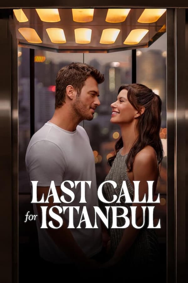 مشاهدة فيلم Last Call for Istanbul مترجم